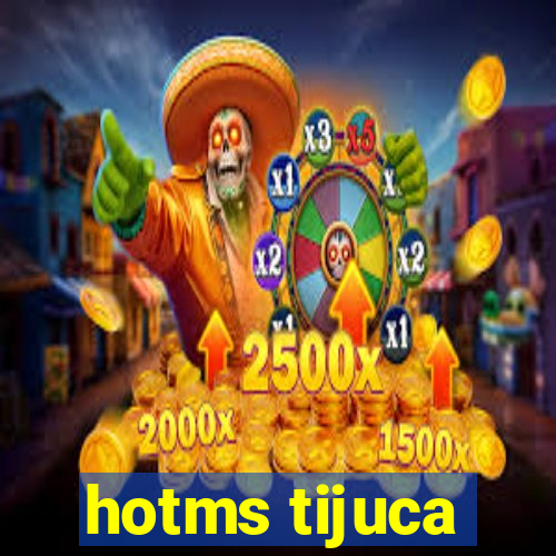 hotms tijuca