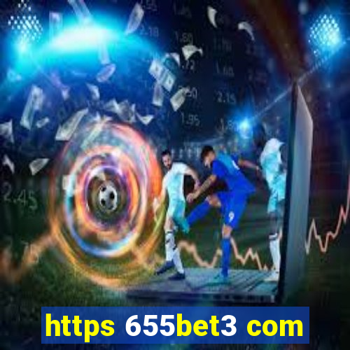 https 655bet3 com