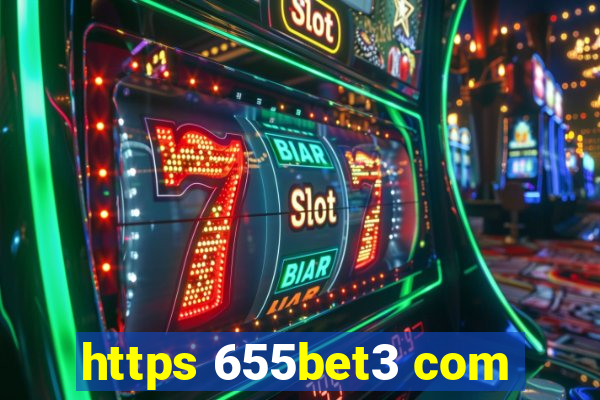 https 655bet3 com