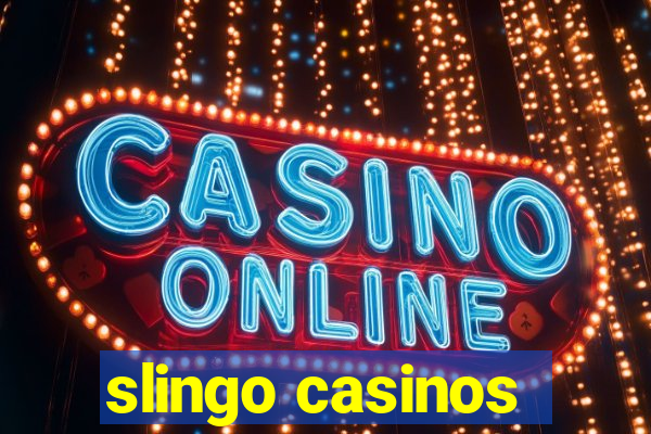 slingo casinos