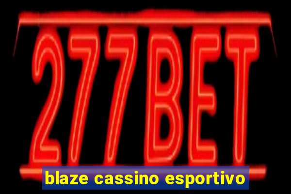 blaze cassino esportivo