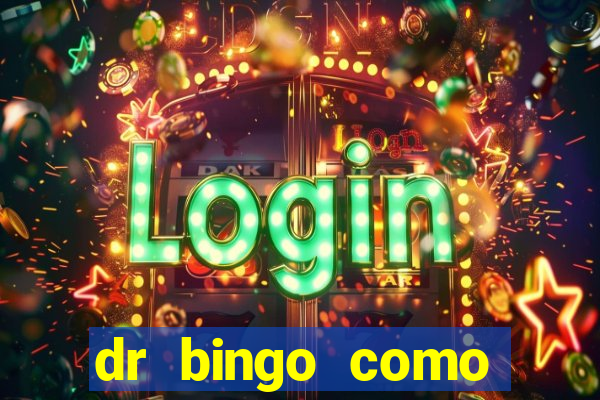 dr bingo como sacar dinheiro