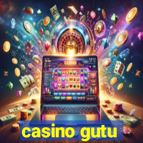 casino gutu