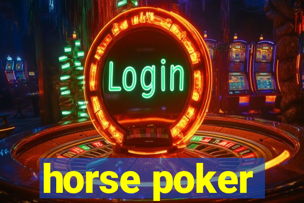 horse poker