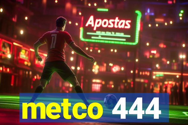 metco 444