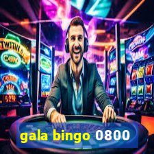 gala bingo 0800