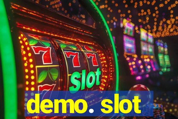 demo. slot