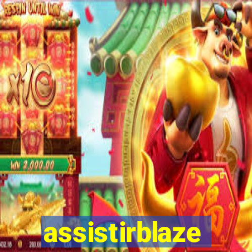 assistirblaze