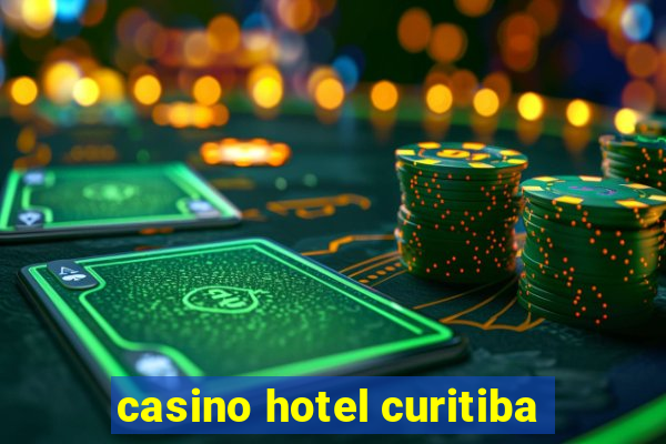 casino hotel curitiba