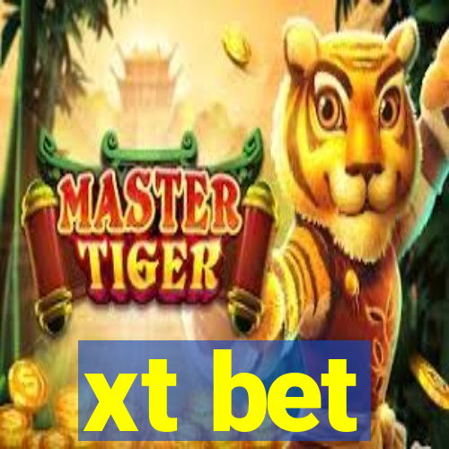 xt bet