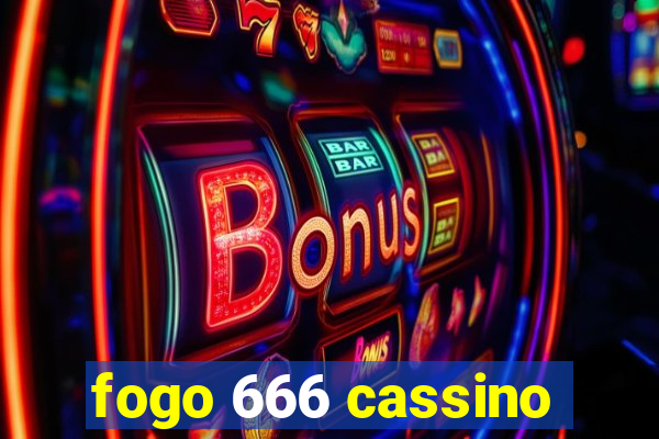 fogo 666 cassino