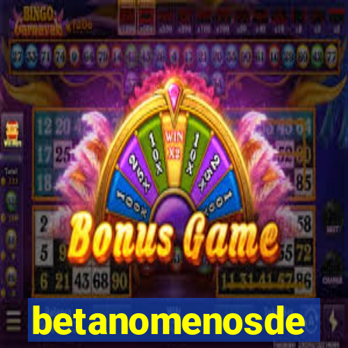 betanomenosde