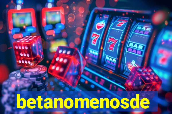 betanomenosde