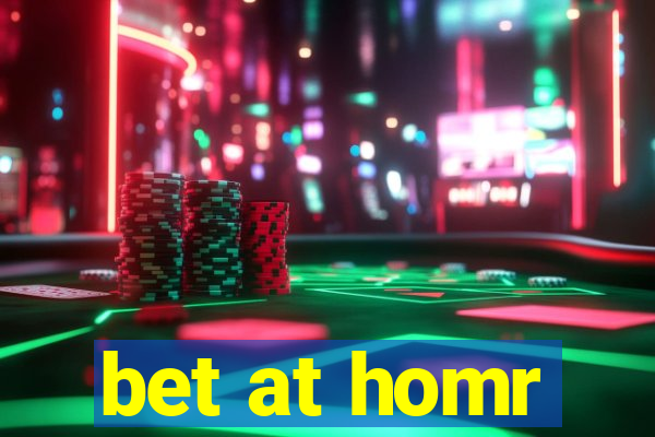 bet at homr