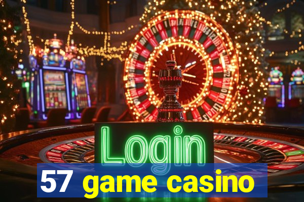 57 game casino