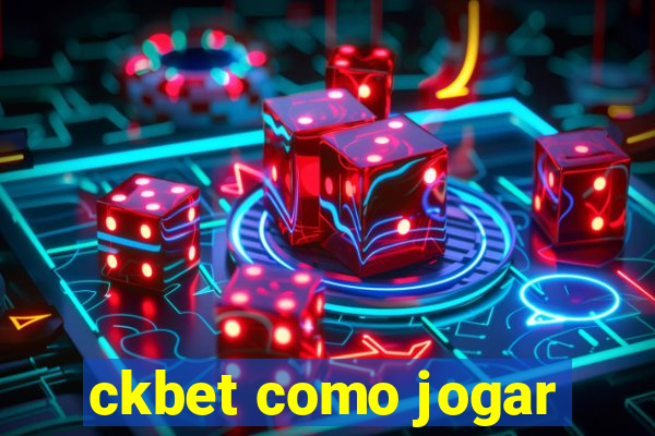 ckbet como jogar