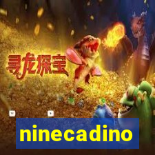 ninecadino