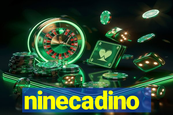 ninecadino