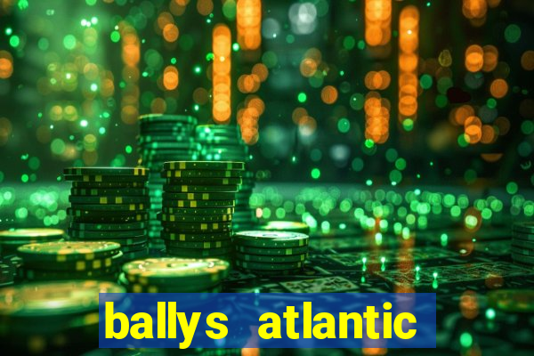 ballys atlantic city hotel & casino