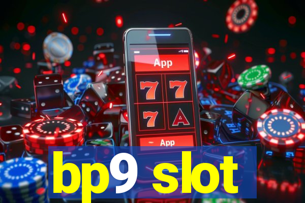 bp9 slot