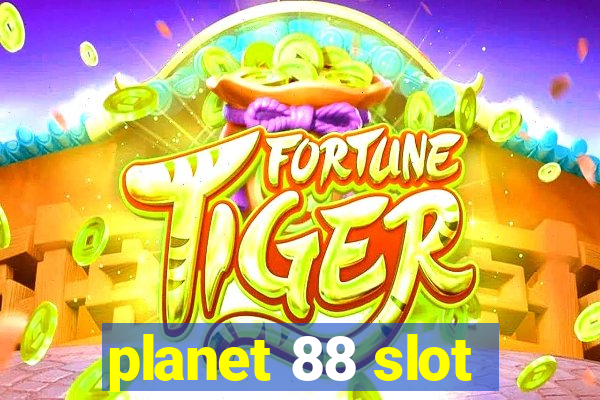 planet 88 slot