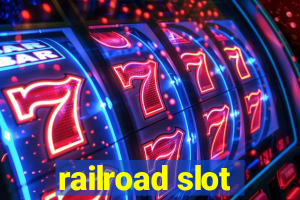 railroad slot