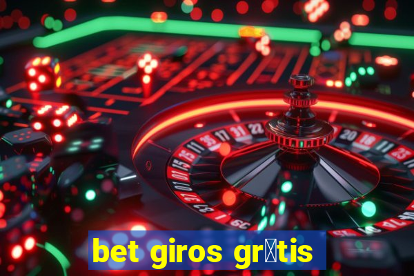 bet giros gr谩tis