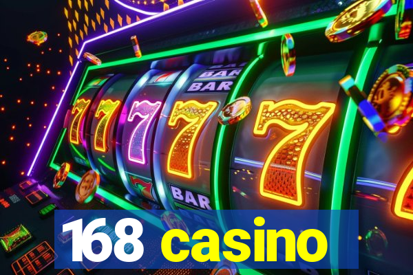 168 casino