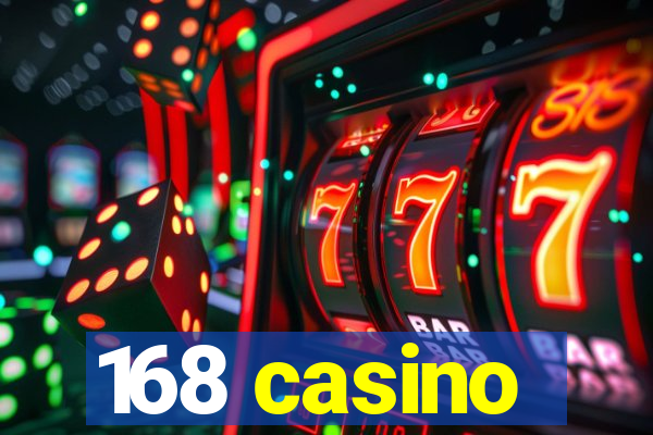 168 casino