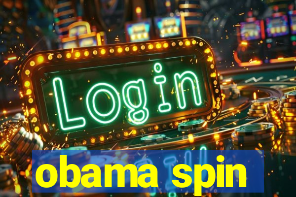 obama spin