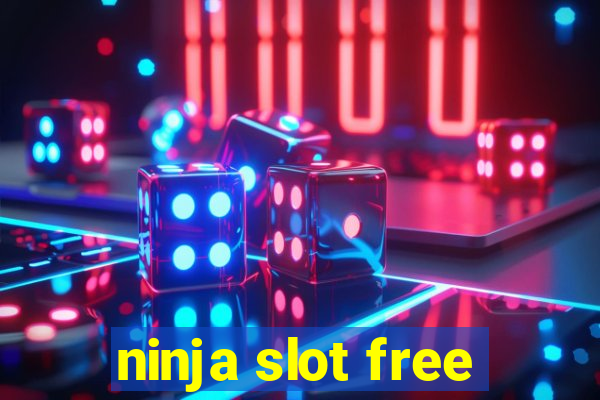 ninja slot free