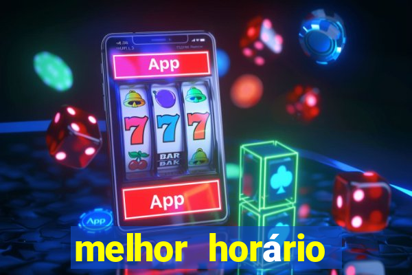 melhor horário para jogar fortune dragon madrugada