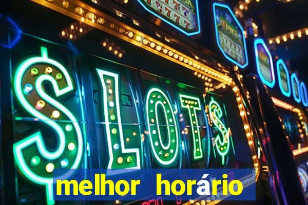 melhor horário para jogar fortune dragon madrugada