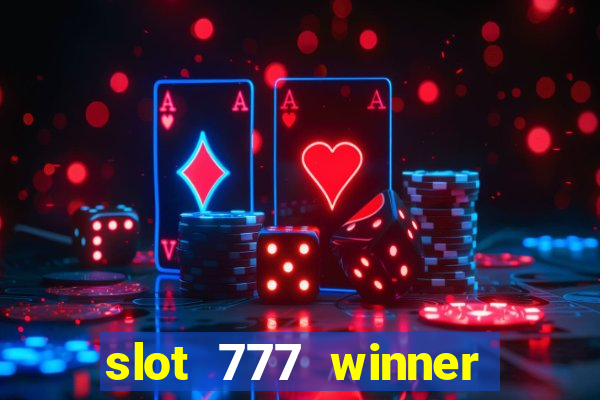 slot 777 winner paga mesmo