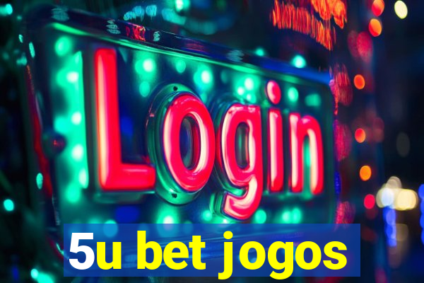 5u bet jogos