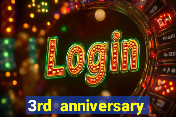 3rd anniversary login bonus