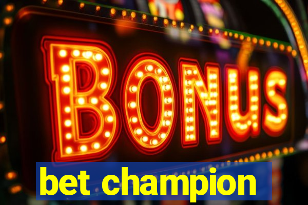 bet champion