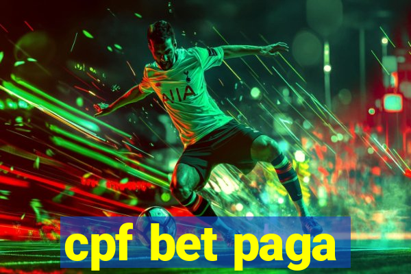 cpf bet paga