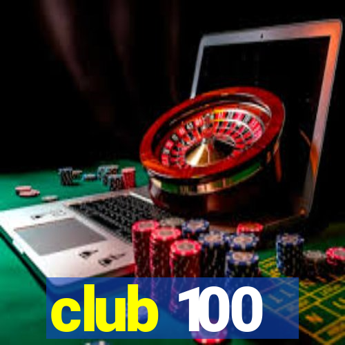 club 100