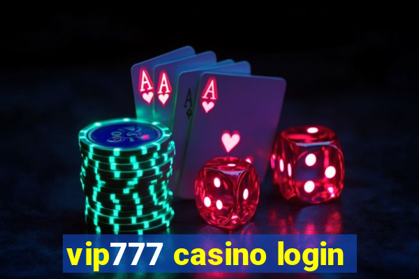 vip777 casino login