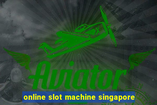 online slot machine singapore