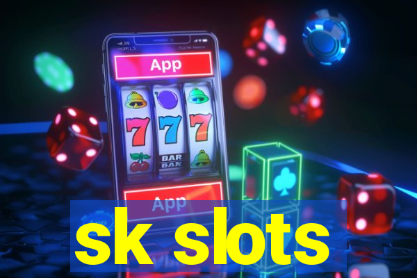 sk slots