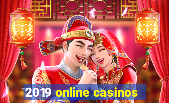 2019 online casinos