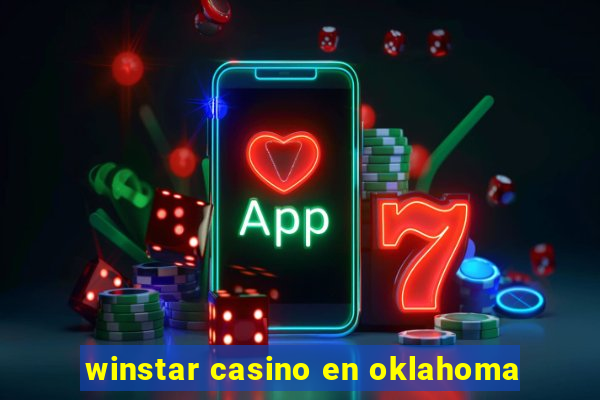 winstar casino en oklahoma