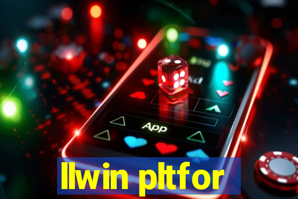 llwin pltfor