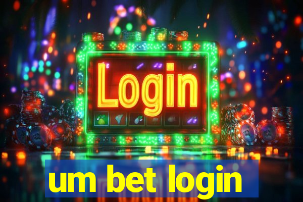 um bet login