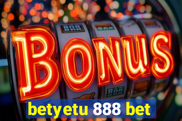 betyetu 888 bet