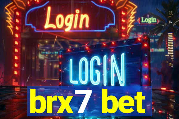 brx7 bet