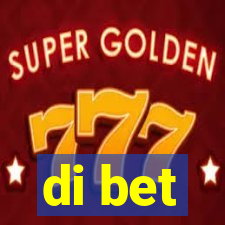 di bet