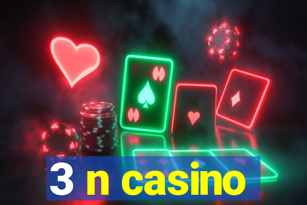 3 n casino